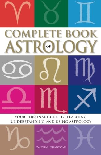 Complete Book of Astrology : Your Personal Guide t