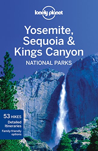Yosemite, Sequoia & Kings Canyon National Parks (Lonely Planet)