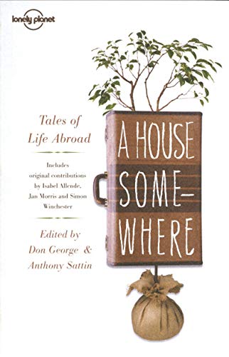 A house somewhere: tales of life abroad: A house somewhere: tales of life abroad 2ème édition