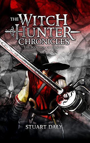 The Scourge of Jericho (1) (The Witch Hunter Chronicles)