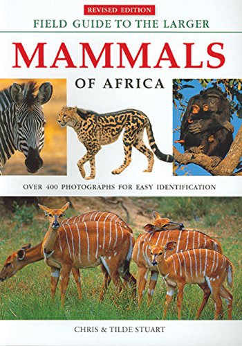 Field Guide to the Larger Mammals of Africa
