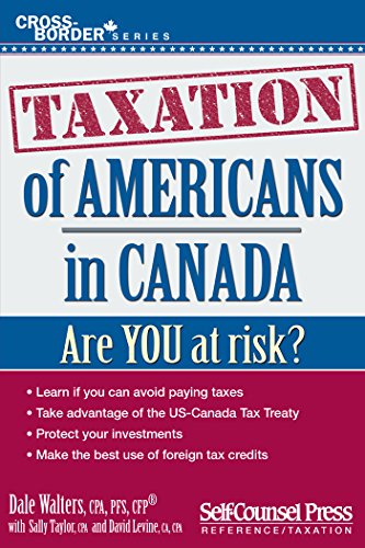 Taxation of Americans in Canada: Are you at risk?
