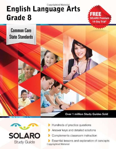 Common Core English Language Arts Grade 8: SOLARO Study Guide (Common Core Study Guides)