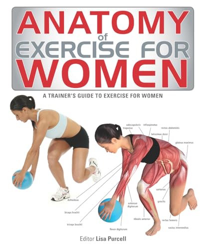 Anatomy of Exercise for Women: A Trainer's Guide to Exercise for Women