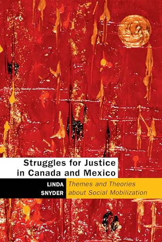 Struggles for Justice in Canada and Mexico: Themes and Theories about Social Mobilization