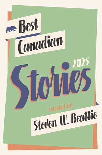 Best Canadian Stories 2025