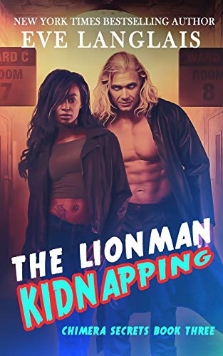 The Lionman Kidnapping: 3 (Chimera Secrets)