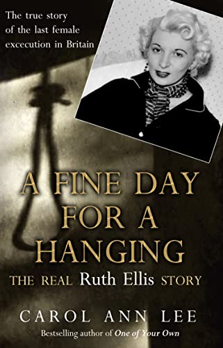 A Fine Day for a Hanging: The Ruth Ellis Story