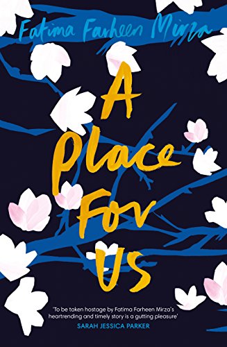 A Place for Us [Paperback] [Jun 14, 2018] Mirza, Fatima Farheen