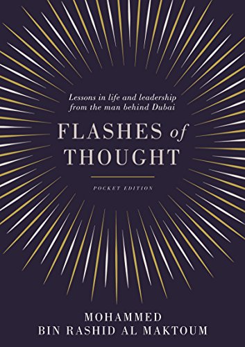 Flashes of Thought: Lessons in Life and Leadership from the Man Behind Dubai