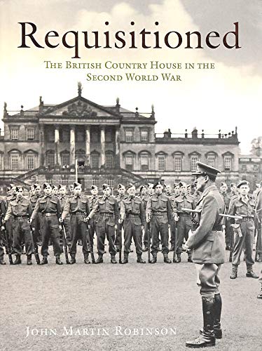 Requisitioned: The British Country House in the Second World War