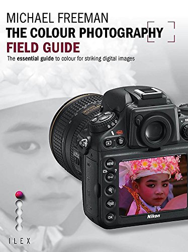 The Colour Photography Field Guide (Photographer's Field Guide)