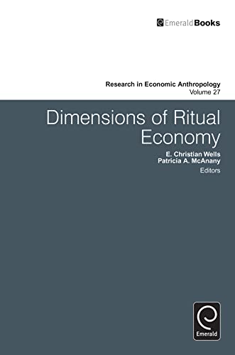 Dimensions of Ritual Economy: 27 (Research in Economic Anthropology)
