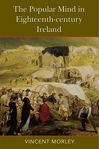 The Popular Mind in Eighteenth-Century Ireland
