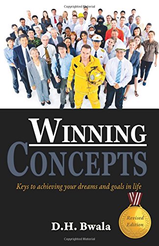 Winning Concepts, Keys to Achieving Your Dreams and Goals in Life