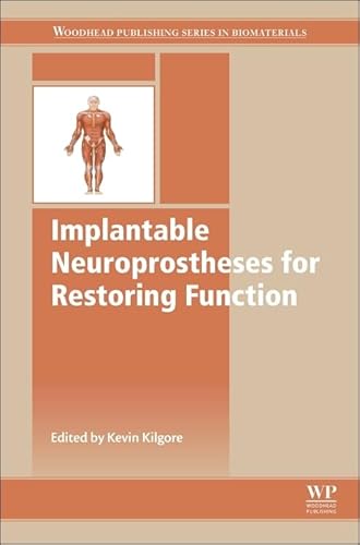 Implantable Neuroprostheses for Restoring Function (Woodhead Publishing Series in Biomaterials)