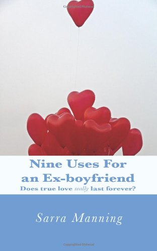 Nine Uses for an Ex-Boyfriend