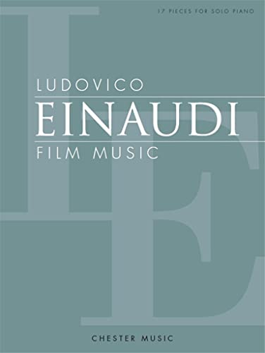 Ludovico Einaudi Film Music | 17 Pieces for Solo Piano | Sheet Music Collection from Iconic Movie Soundtracks | Easy to Intermediate Arrangements for Pianists and Music Enthusiasts