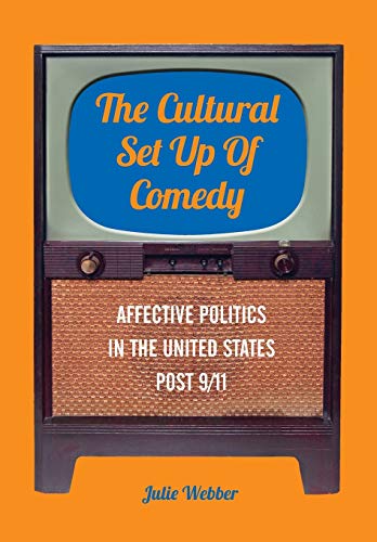 The Cultural Set Up of Comedy: Affective Politics in the United States Post 9/11