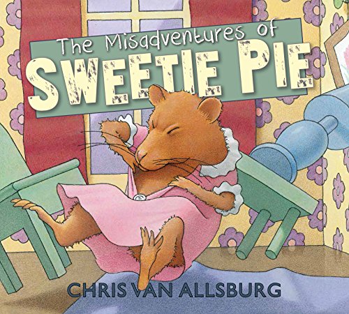 The Misadventures of Sweetie Pie [Paperback] Van Allsburg, Chris