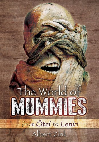 The World of Mummies: From Ötzi to Lenin