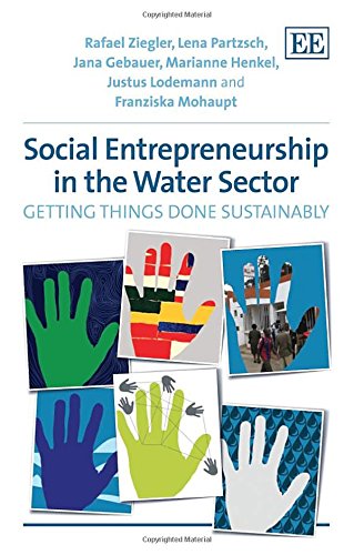 Social Entrepreneurship in the Water Sector: Getting Things Done Sustainably