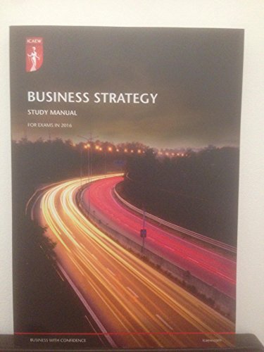 ICAEW Business Strategy study manual for exams in 2016
