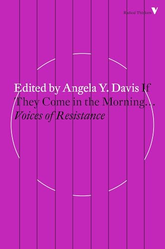 If They Come in the Morning...: Voices of Resistance (Radical Thinkers)
