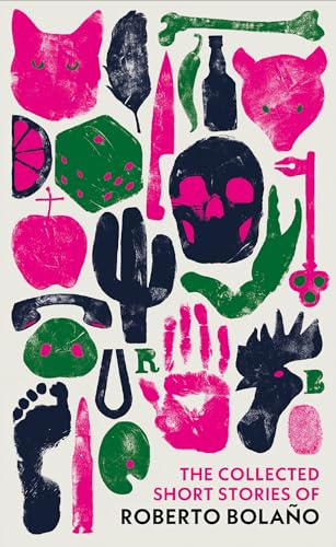 The Collected Short Stories of Roberto Bolaño