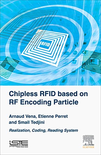 Chipless RFID based on RF Encoding Particle: Realization, Coding and Reading System