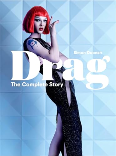 Drag: The Complete Story