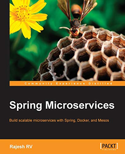 Spring Microservices: Internet-scale architecture with Spring framework, Spring Cloud, Spring Boot