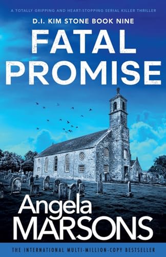 Fatal Promise: A totally gripping and heart-stopping serial killer thriller (Detective Kim Stone, Band 9)