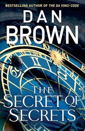 The Secret of Secrets: The thriller of thrillers from the bestselling author of THE DA VINCI CODE (Robert Langdon, 6)