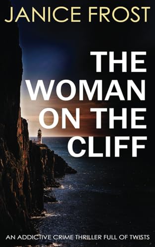 THE WOMAN ON THE CLIFF an addictive crime thriller full of twists