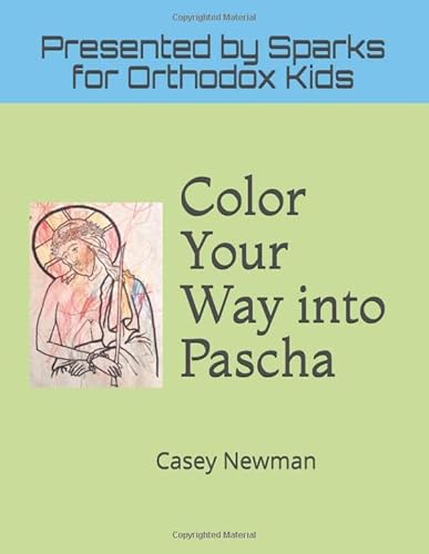 Color Your Way Into Pascha: Presented by Sparks for Orthodox Kids