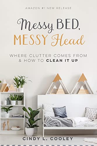 Messy Bed Messy Head: Where Clutter Comes From & How To Clean It Up