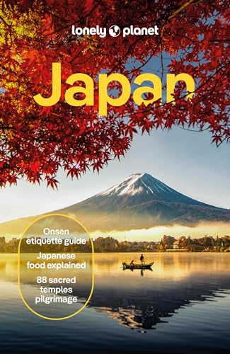 Lonely Planet Japan 18 18th Ed.: Detailed Itineraries | Travel Like a Local | Insider Tips | Covers Tokyo, Mt Fuji & around Tokyo, the Japan Alps, Kyoto, Okinawa and more