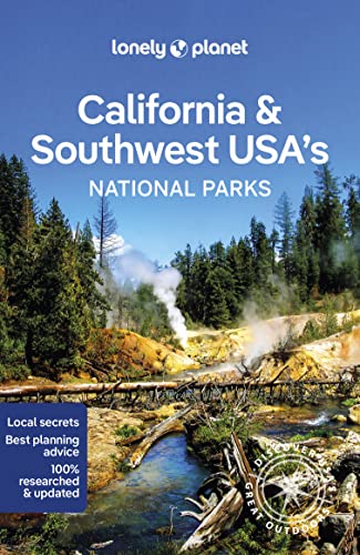 Lonely Planet California & Southwest USA's National Parks: Discover the Great Outdoor's (National Parks Guide)