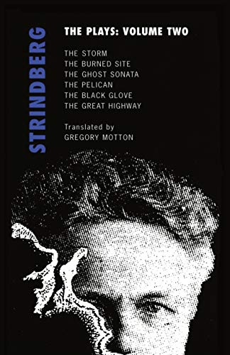 Strindberg: The Plays: Volume Two: The Storm; The Burned Site; The Ghost Sonata; The Pelican (Oberon Modern Playwrights)