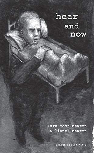 Hear and Now (Oberon Modern Plays)