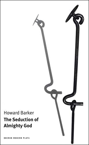 The Seduction of Almighty God (Oberon Modern Plays)