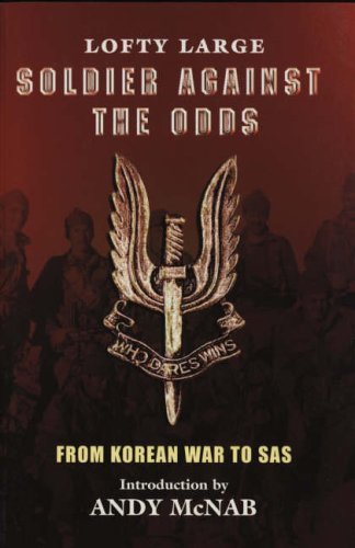 Soldier Against the Odds: From Korean War to Sas