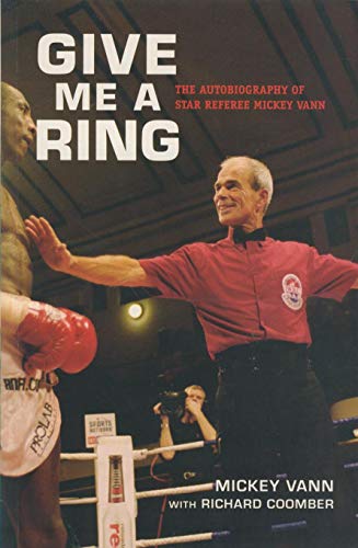 Give Me A Ring: The Autobiography of Star Referee Mickey Vann