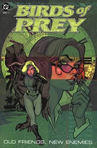 Old Friends, New Enemies (Birds of Prey)