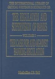 The Regulation And Supervision of Banks: Deposit Insurance (The International Library of Critical Writings in Economics Series)