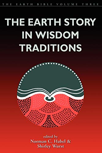 Earth Story in Wisdom Traditions (The Earth Bible, 3)