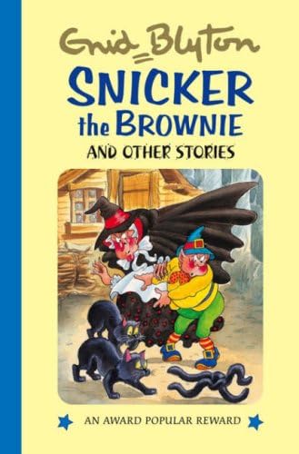 SNICKER THE BROWNIE & OTHER STORIES