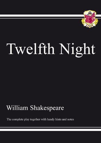 GCSE English: Shakespeare "Twelfth Night": the Play: The Complete Play, Together with Handy Hints