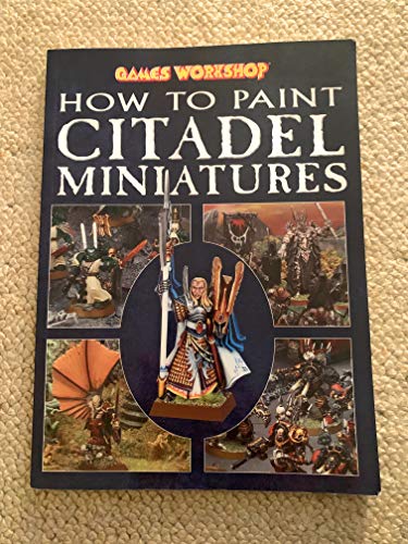 How to Paint Citadel Miniatures